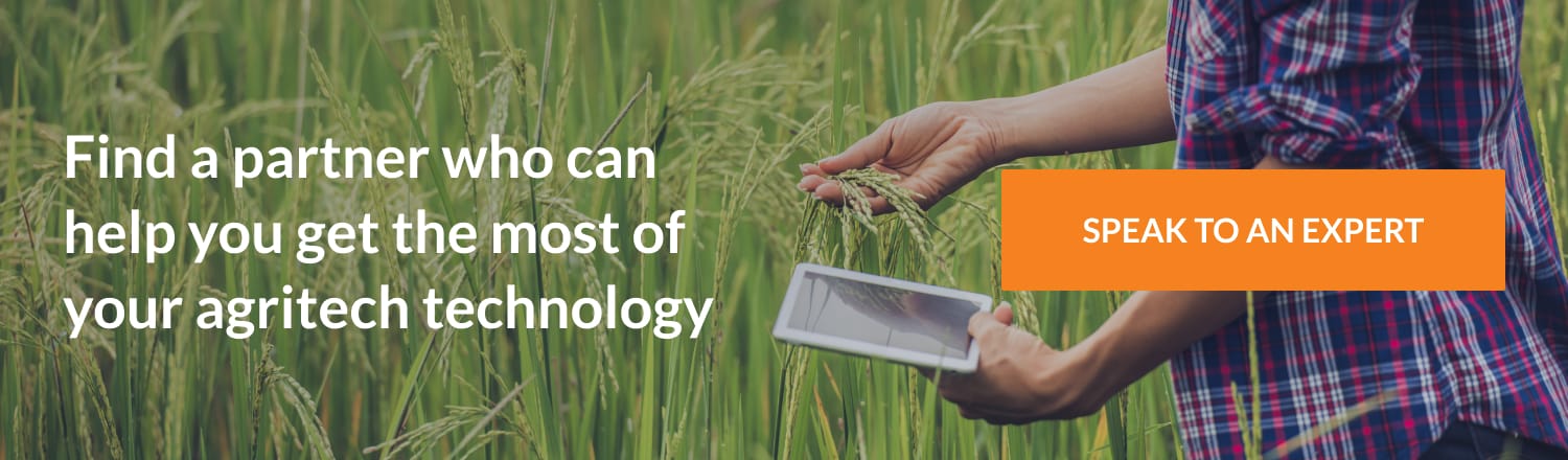 Find a partner who will help you get the most of your agritech technology