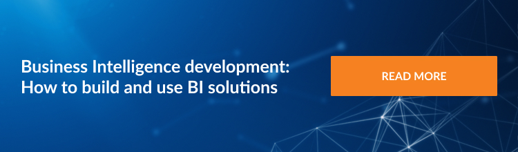 Business Intelligence development: How to build and use BI solutions